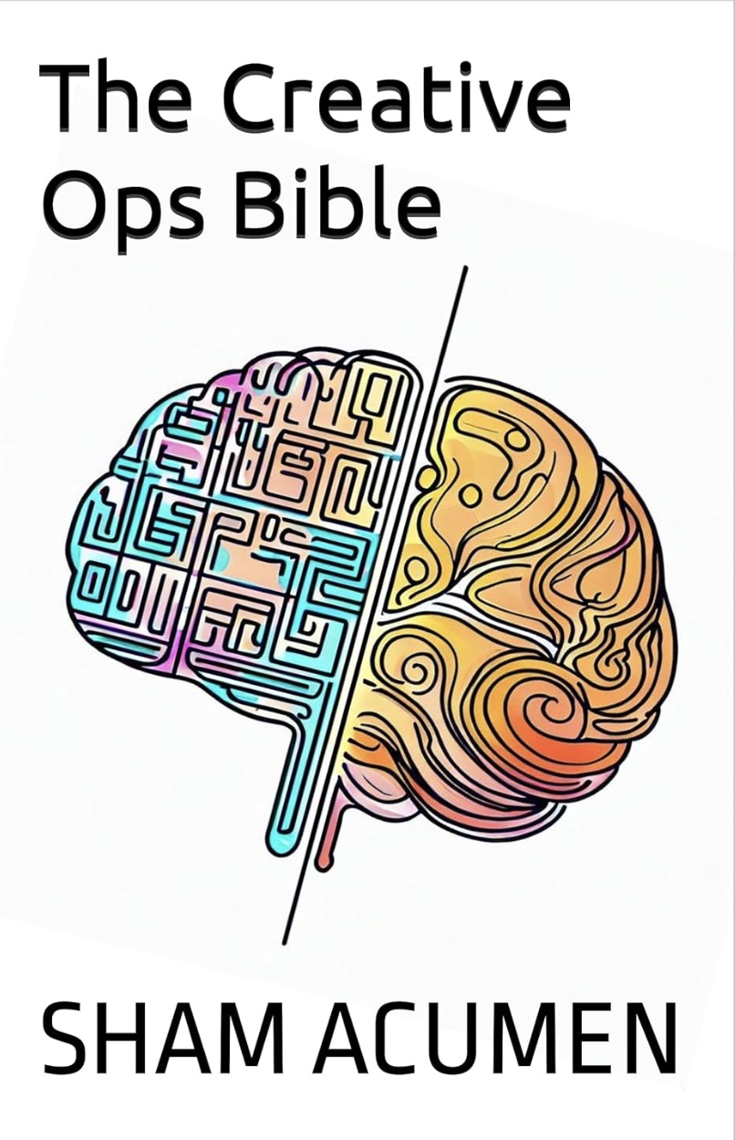 Cover of The Creative Ops Bible by Sham Acumen