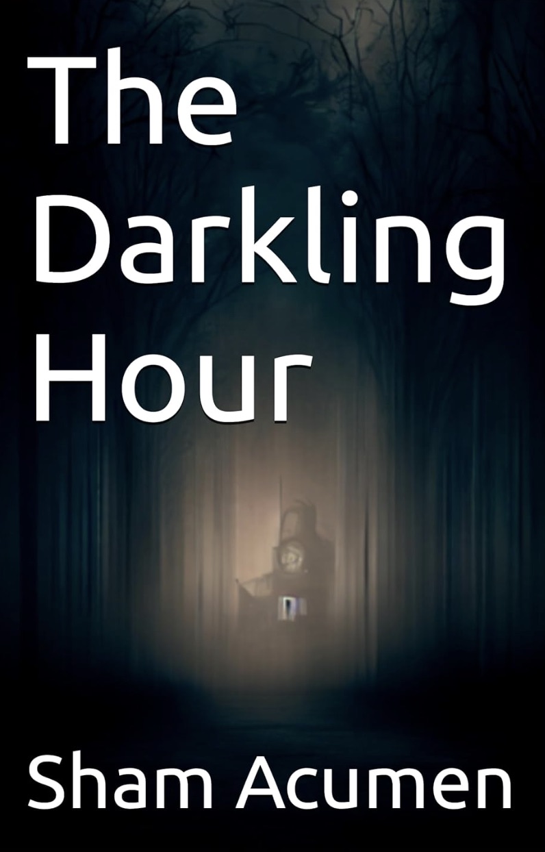 Cover of The Darkling Hour by Sham Acumen